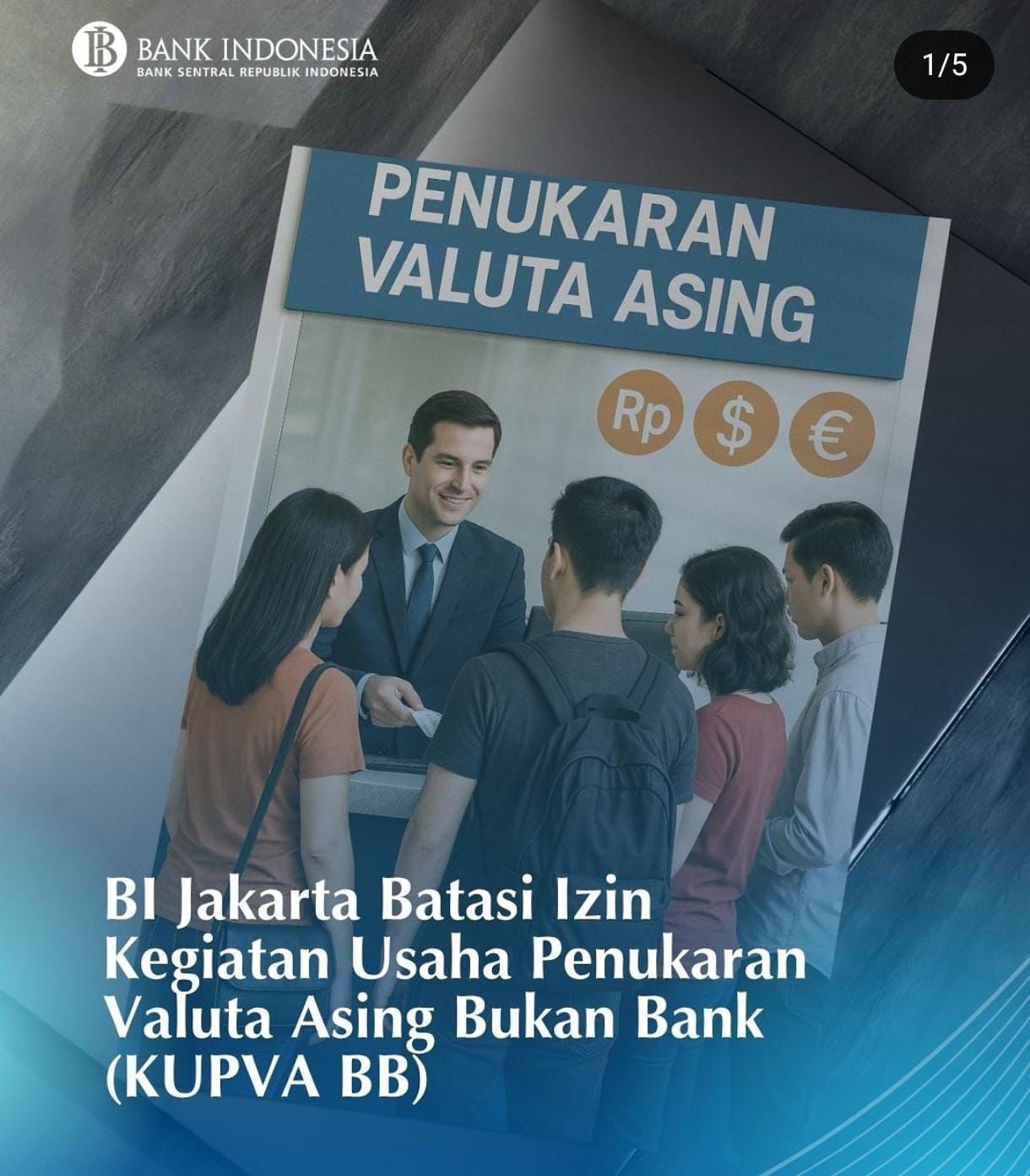 Pembatasan Izin Sementara Kegiatan Usaha Penukaran Valuta Asing Bukan Bank (KUPVA BB) di Wilayah Kerja Bank Indonesia Provinsi DKI Jakarta